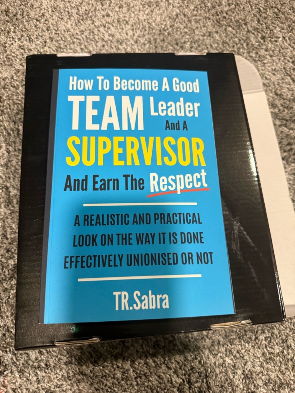 How To Become A Good Team Leader And A Supervisor - Blue Cover Book